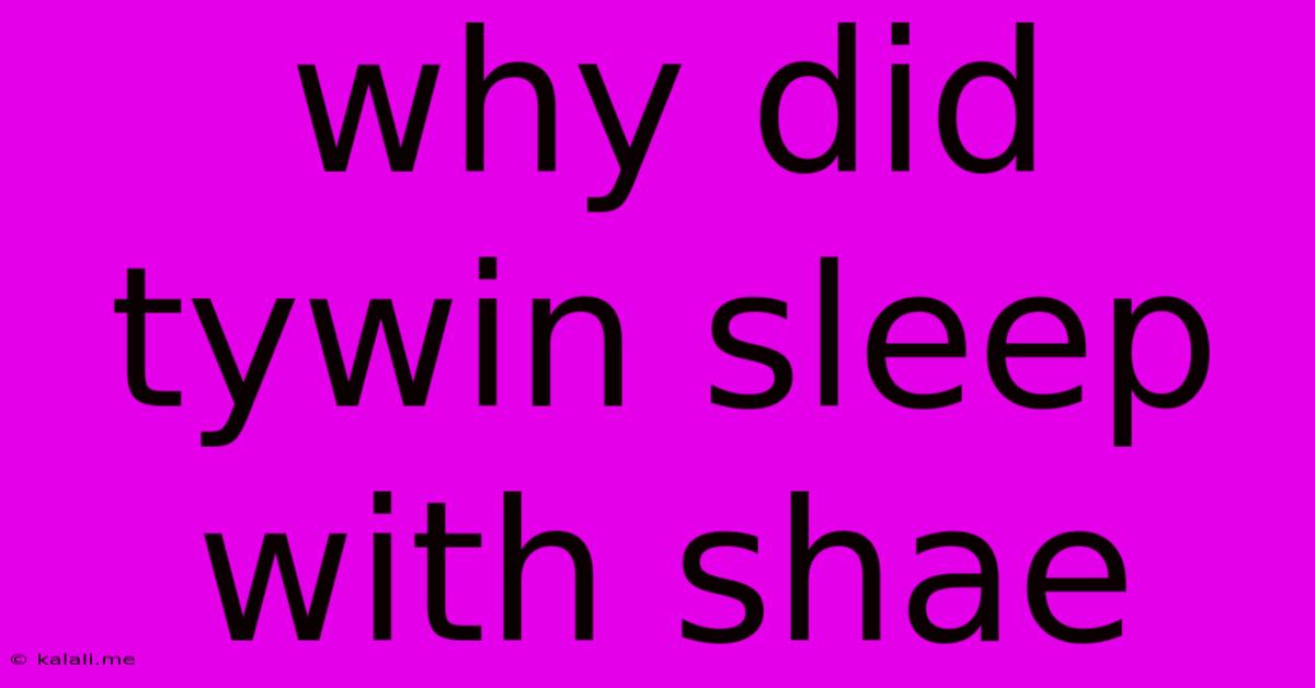 Why Did Tywin Sleep With Shae