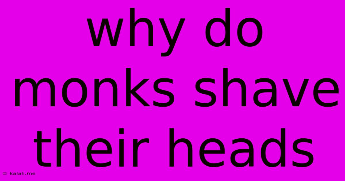 Why Do Monks Shave Their Heads