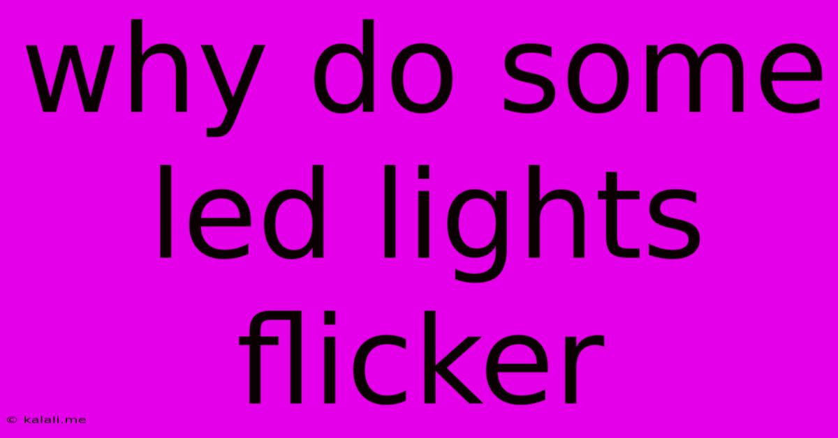 Why Do Some Led Lights Flicker