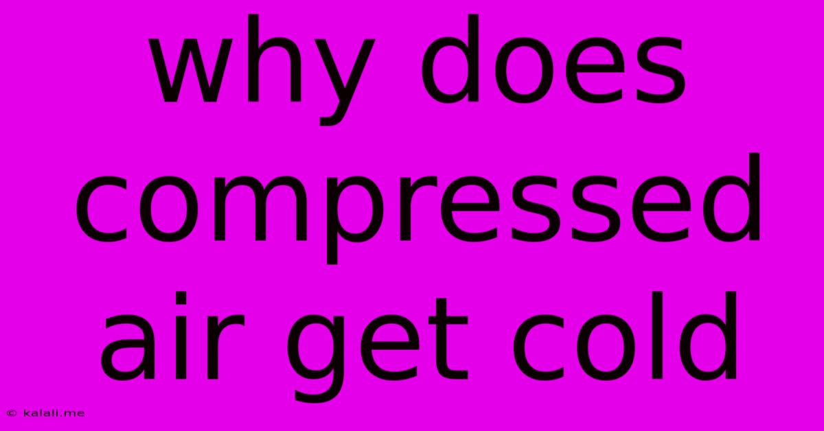 Why Does Compressed Air Get Cold