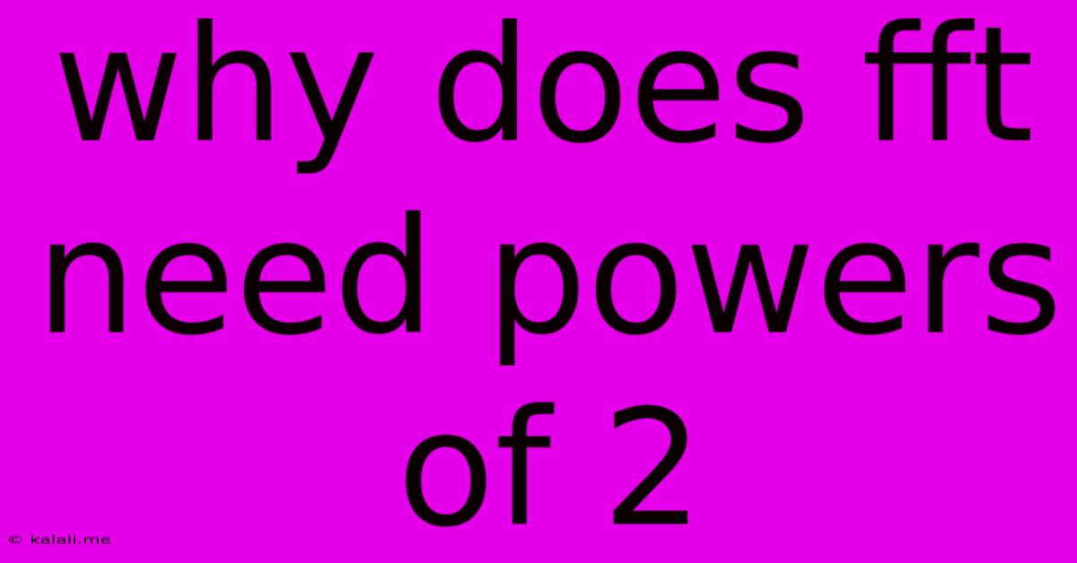 Why Does Fft Need Powers Of 2