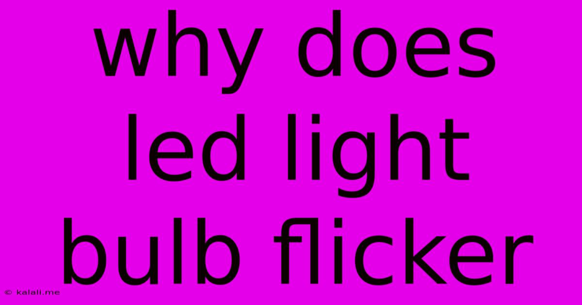Why Does Led Light Bulb Flicker