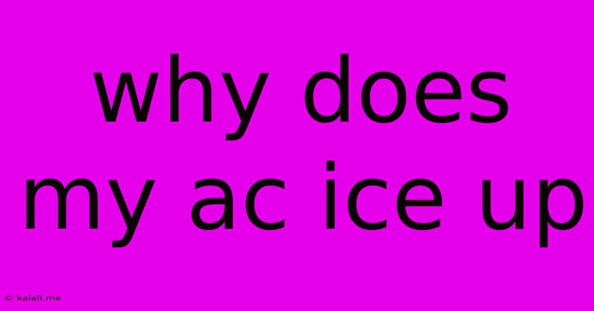 Why Does My Ac Ice Up