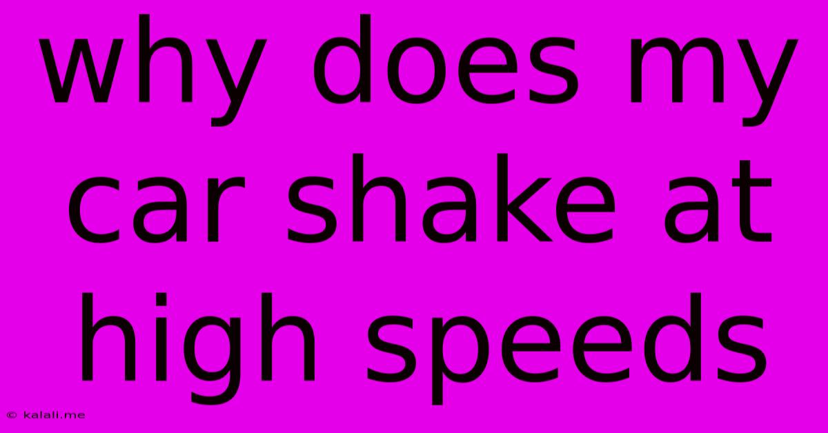 Why Does My Car Shake At High Speeds