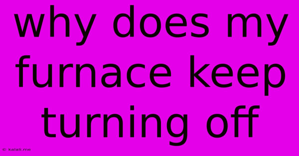 Why Does My Furnace Keep Turning Off