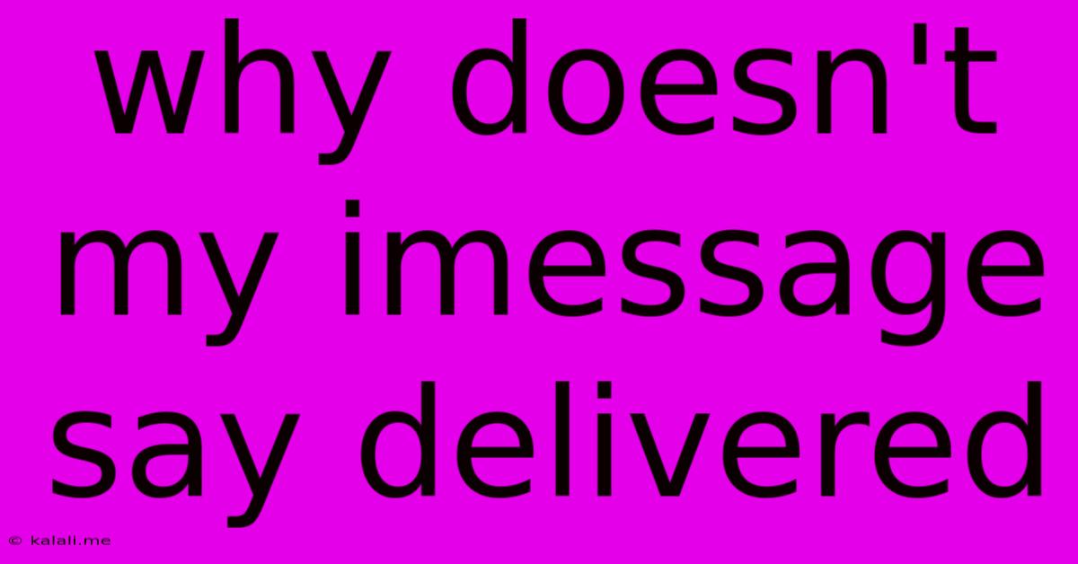 Why Doesn't My Imessage Say Delivered