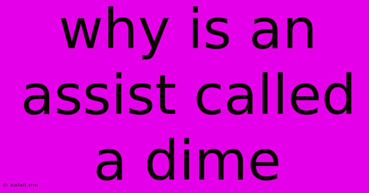 Why Is An Assist Called A Dime