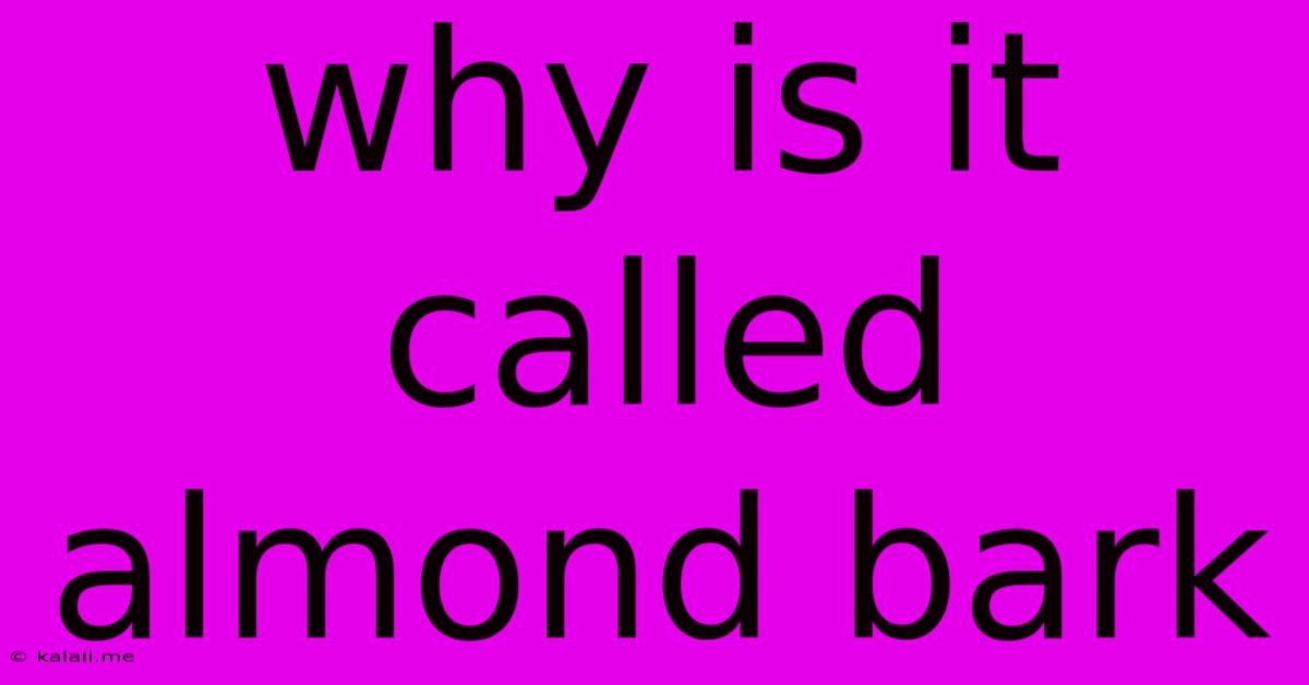 Why Is It Called Almond Bark