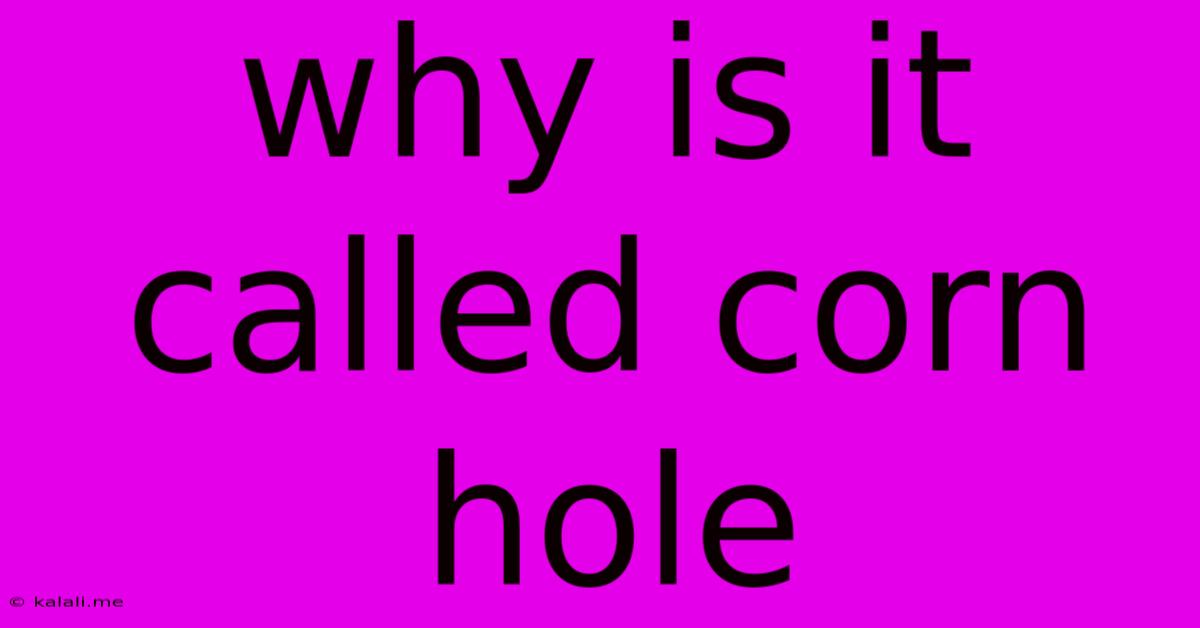 Why Is It Called Corn Hole