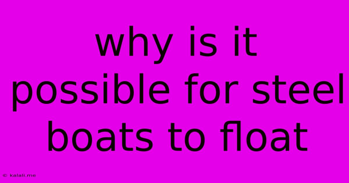 Why Is It Possible For Steel Boats To Float
