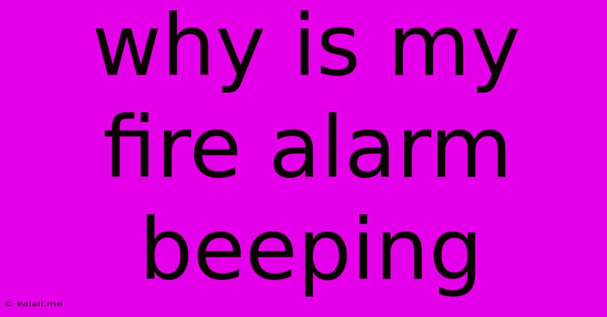 Why Is My Fire Alarm Beeping