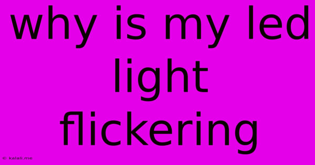 Why Is My Led Light Flickering