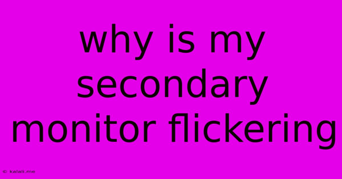 Why Is My Secondary Monitor Flickering