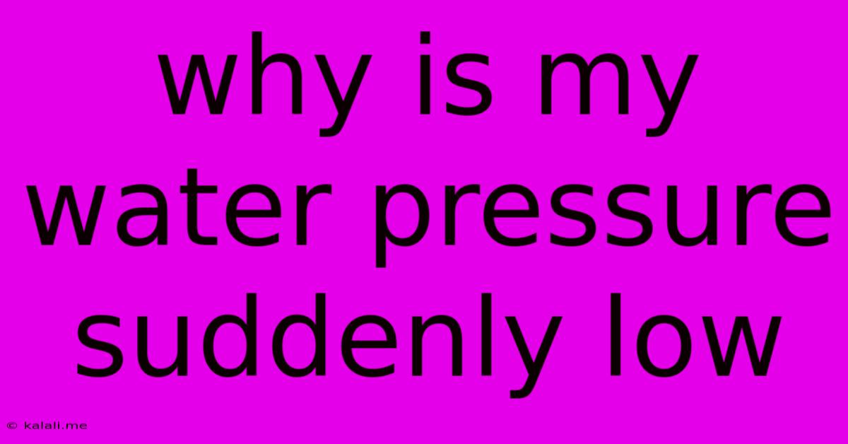 Why Is My Water Pressure Suddenly Low