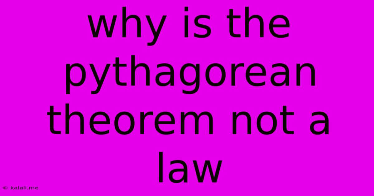 Why Is The Pythagorean Theorem Not A Law