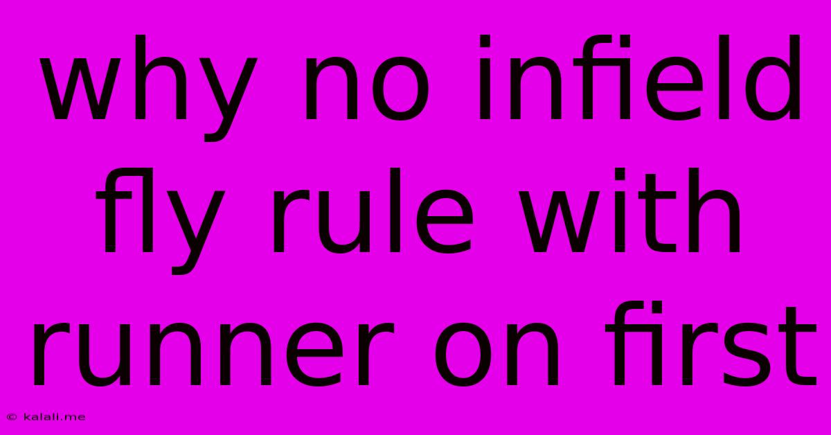 Why No Infield Fly Rule With Runner On First
