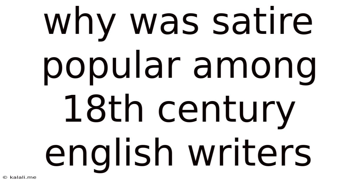 Why Was Satire Popular Among 18th Century English Writers