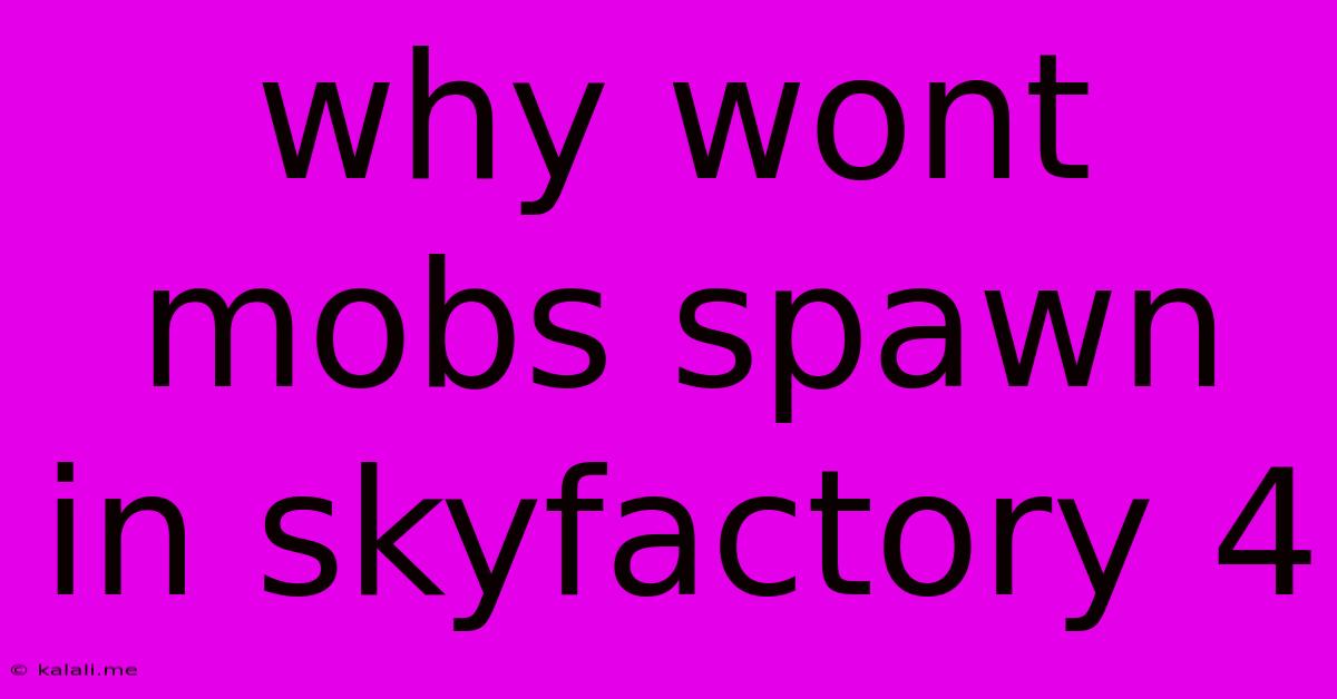 Why Wont Mobs Spawn In Skyfactory 4