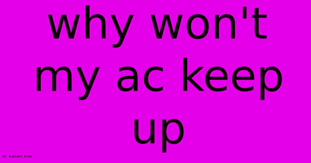 Why Won't My Ac Keep Up
