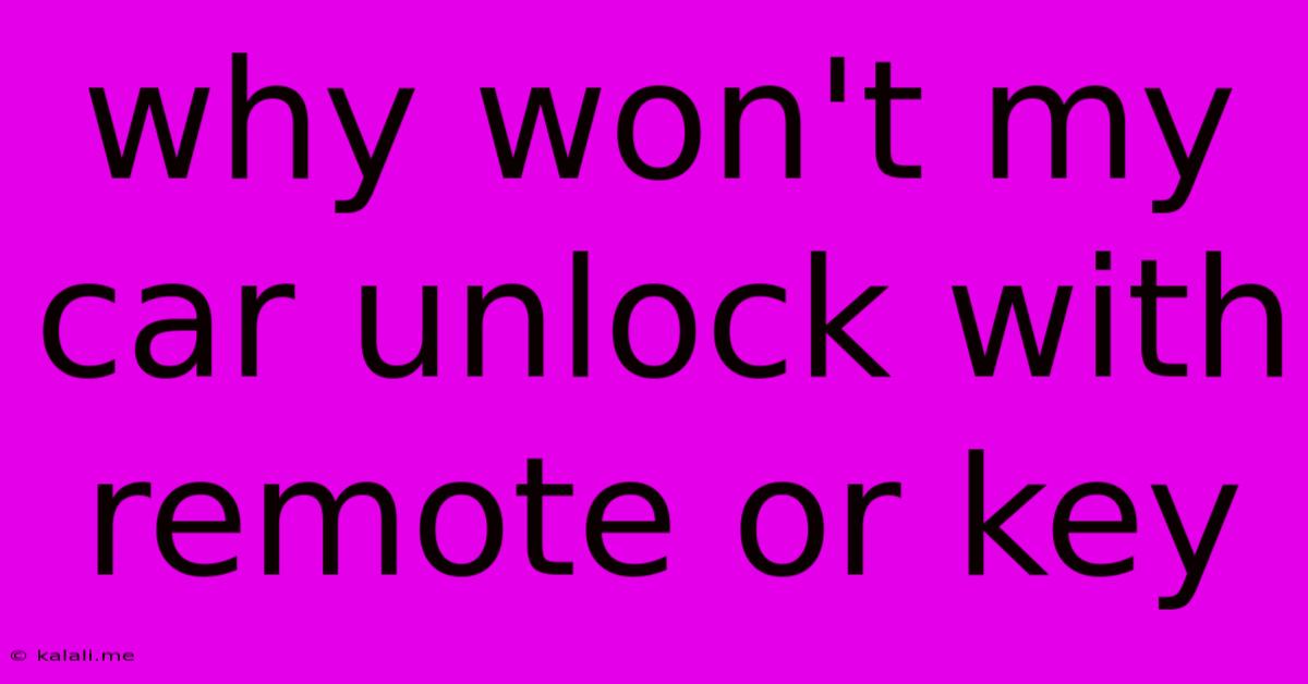 Why Won't My Car Unlock With Remote Or Key