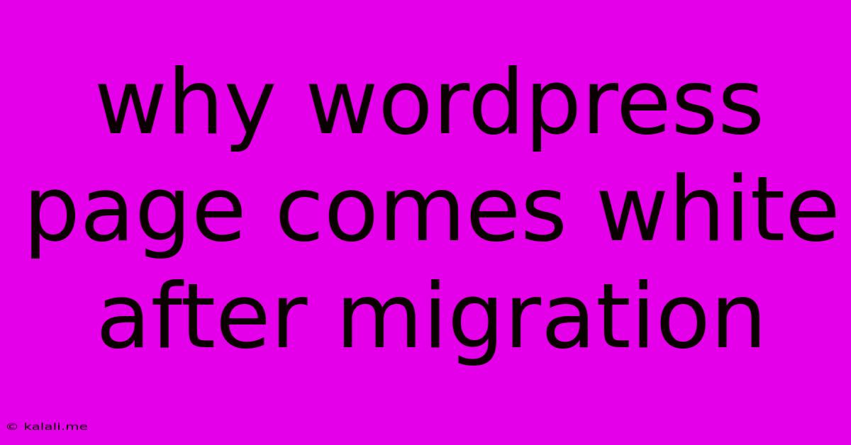 Why Wordpress Page Comes White After Migration