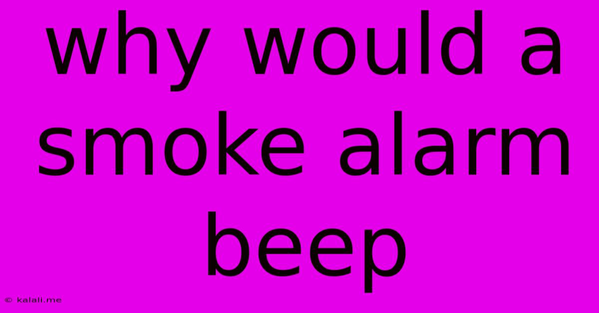 Why Would A Smoke Alarm Beep
