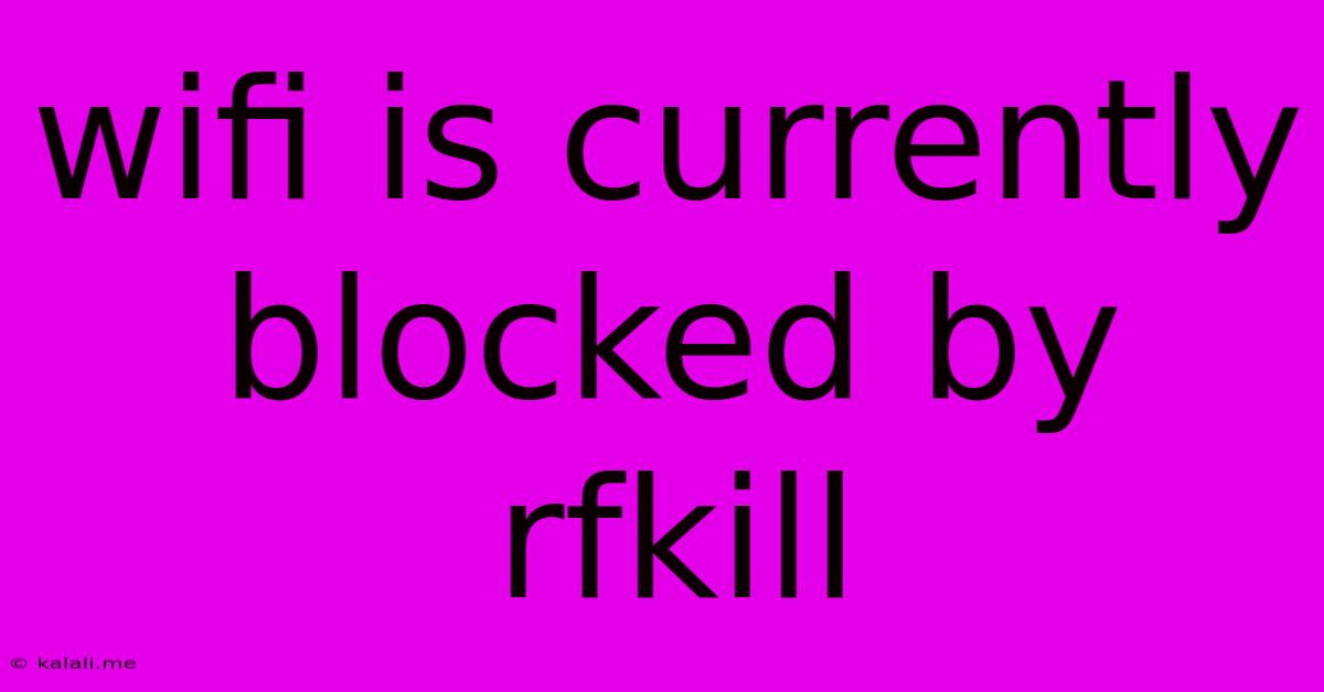 Wifi Is Currently Blocked By Rfkill