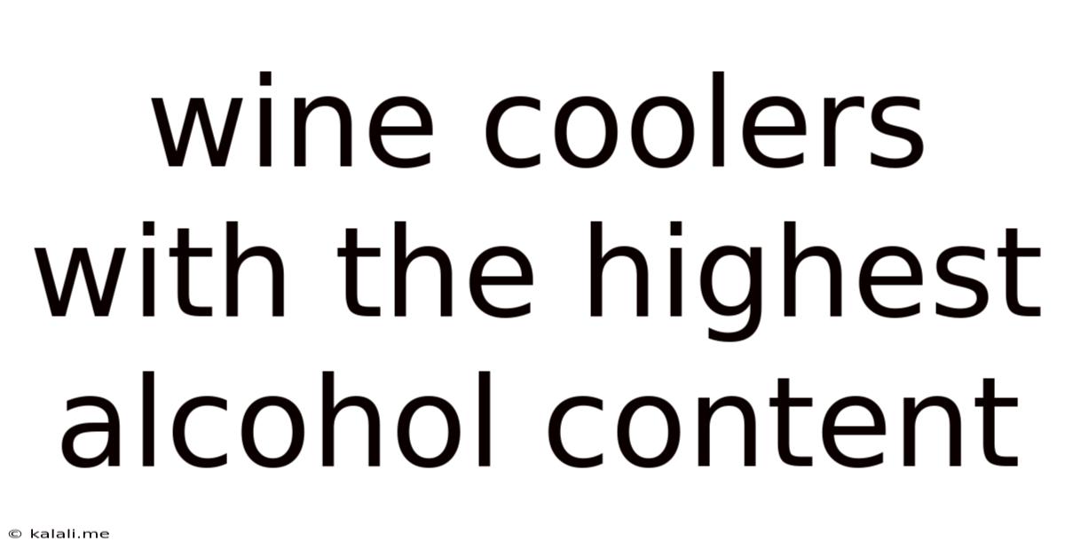 Wine Coolers With The Highest Alcohol Content