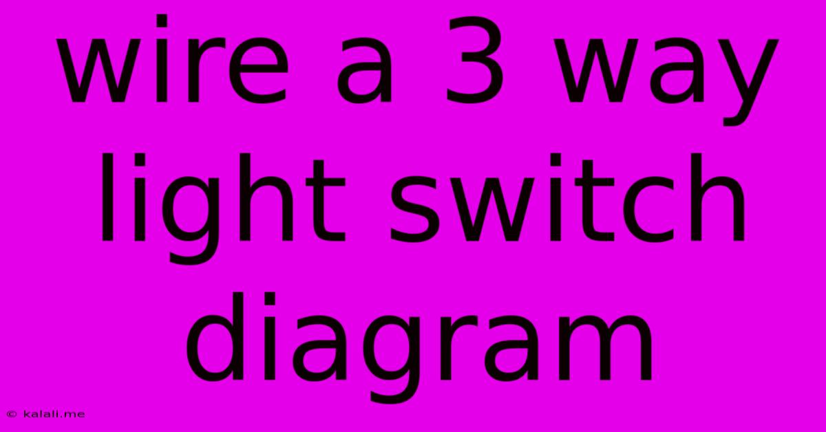 Wire A 3 Way Light Switch Diagram