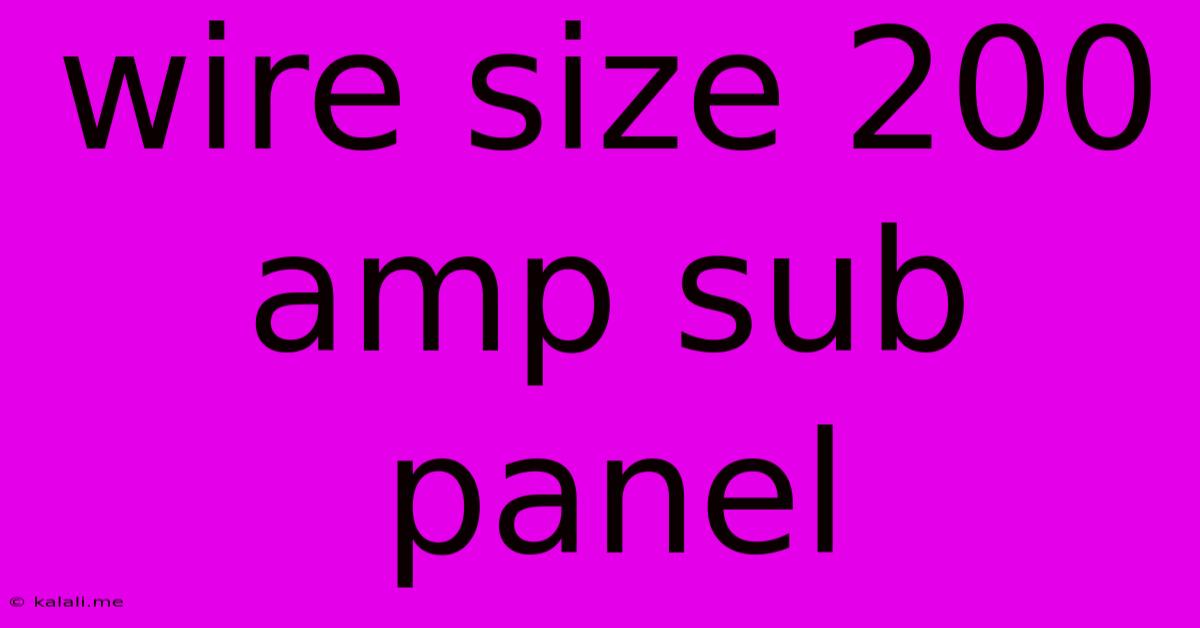 Wire Size 200 Amp Sub Panel
