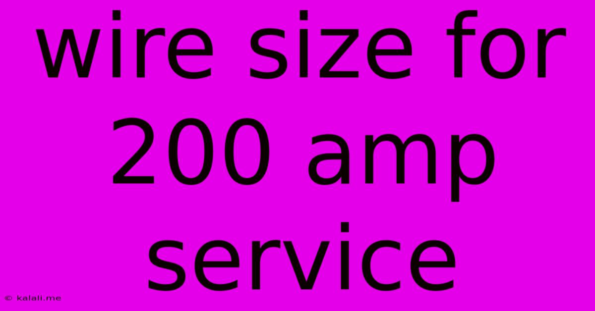 Wire Size For 200 Amp Service
