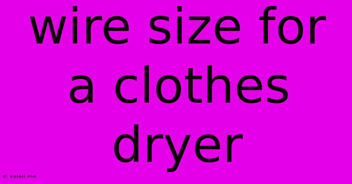 Wire Size For A Clothes Dryer