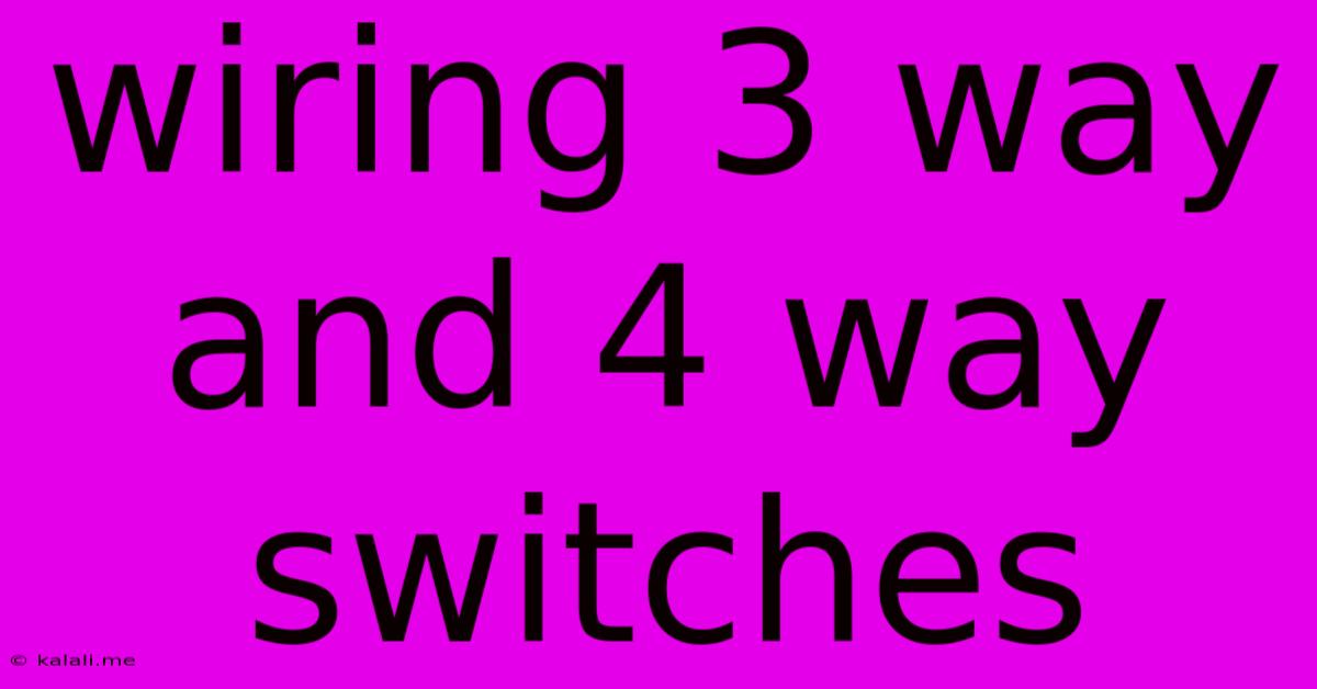 Wiring 3 Way And 4 Way Switches
