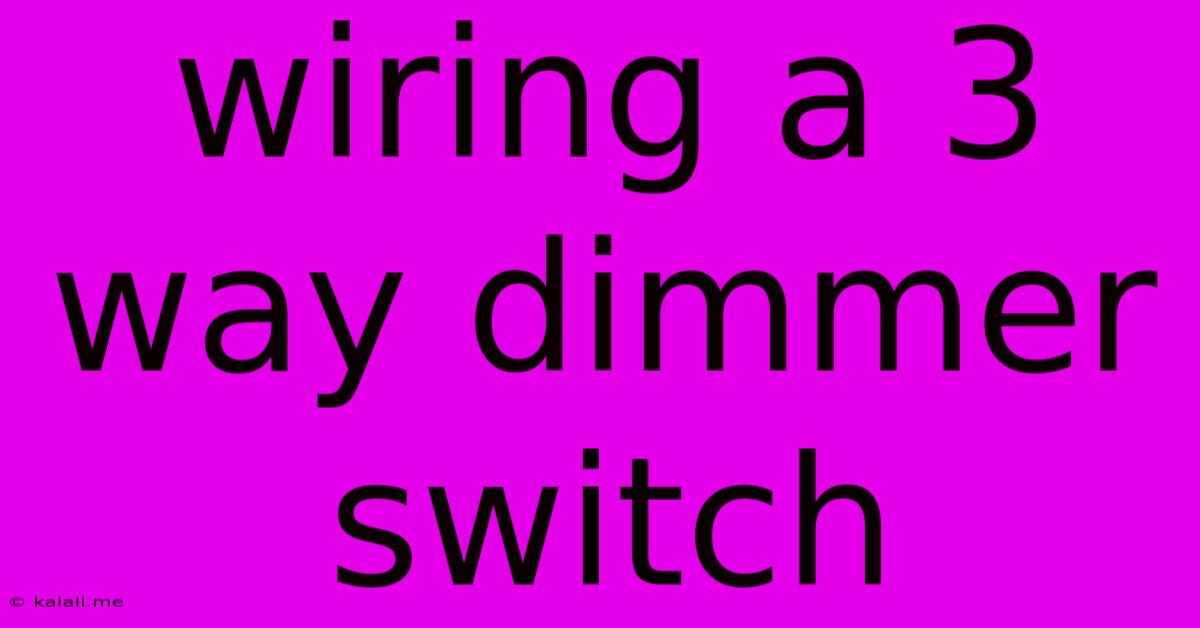 Wiring A 3 Way Dimmer Switch