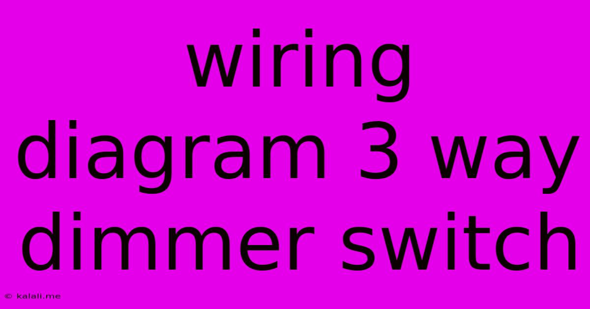 Wiring Diagram 3 Way Dimmer Switch