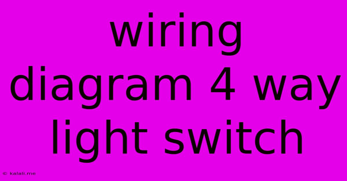 Wiring Diagram 4 Way Light Switch