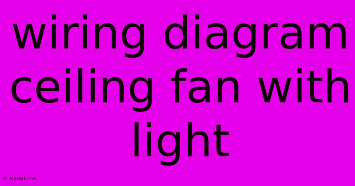 Wiring Diagram Ceiling Fan With Light