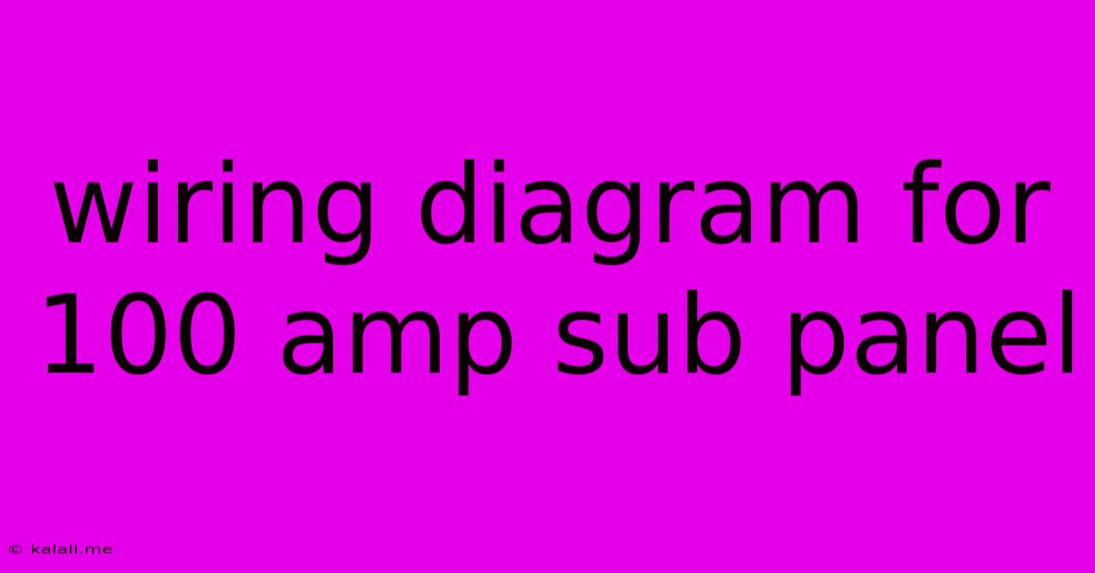 Wiring Diagram For 100 Amp Sub Panel