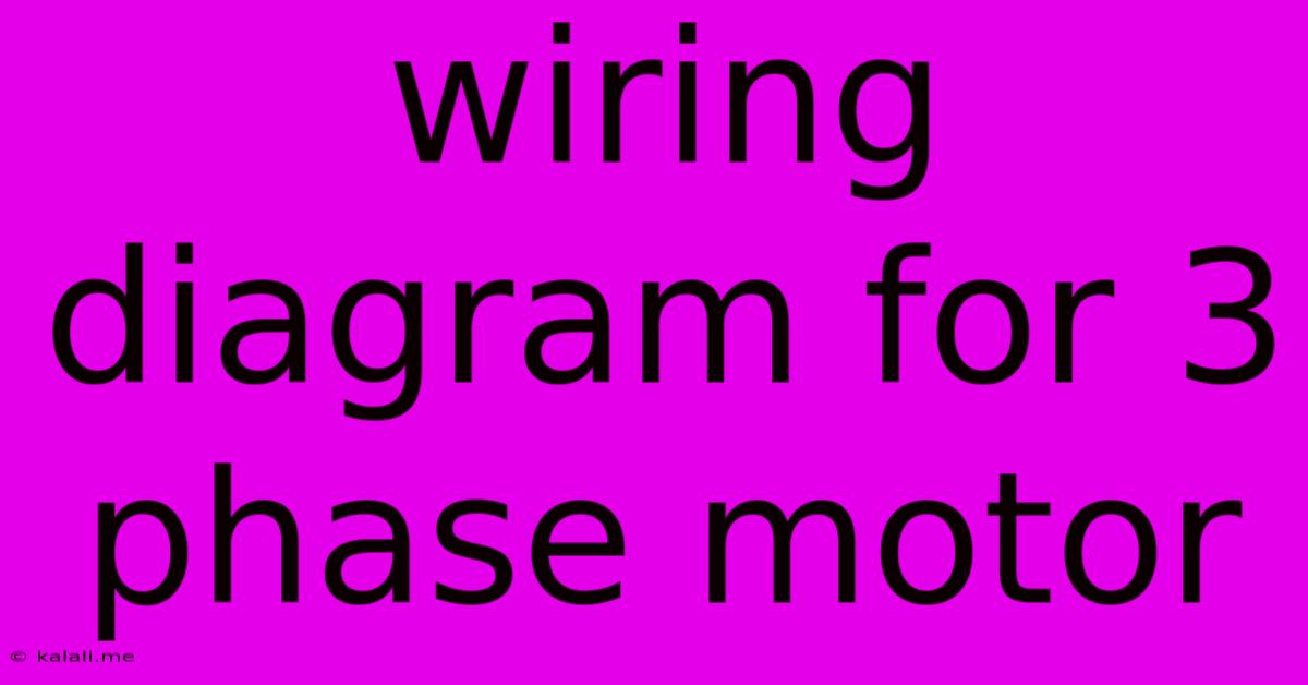 Wiring Diagram For 3 Phase Motor