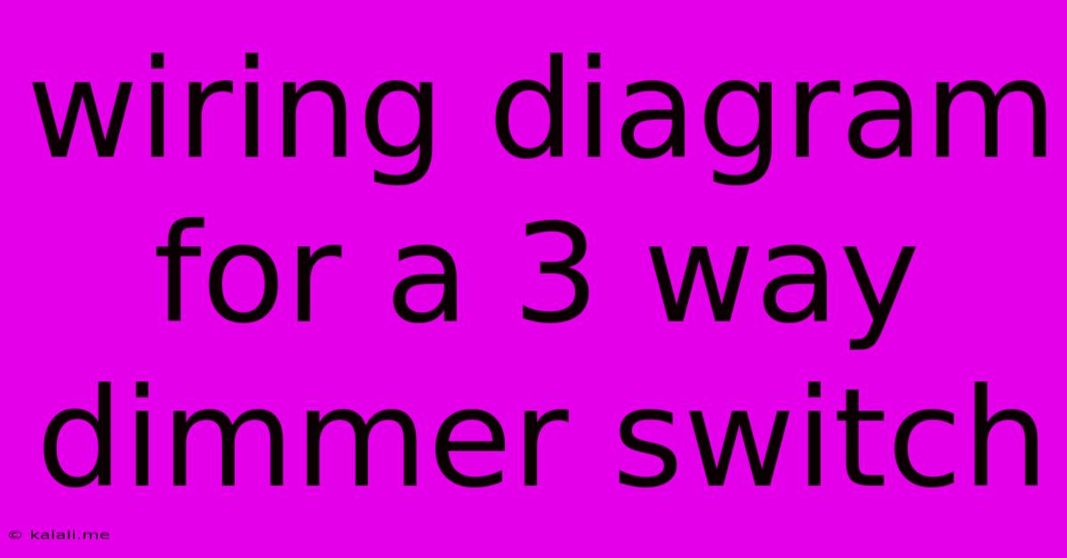 Wiring Diagram For A 3 Way Dimmer Switch
