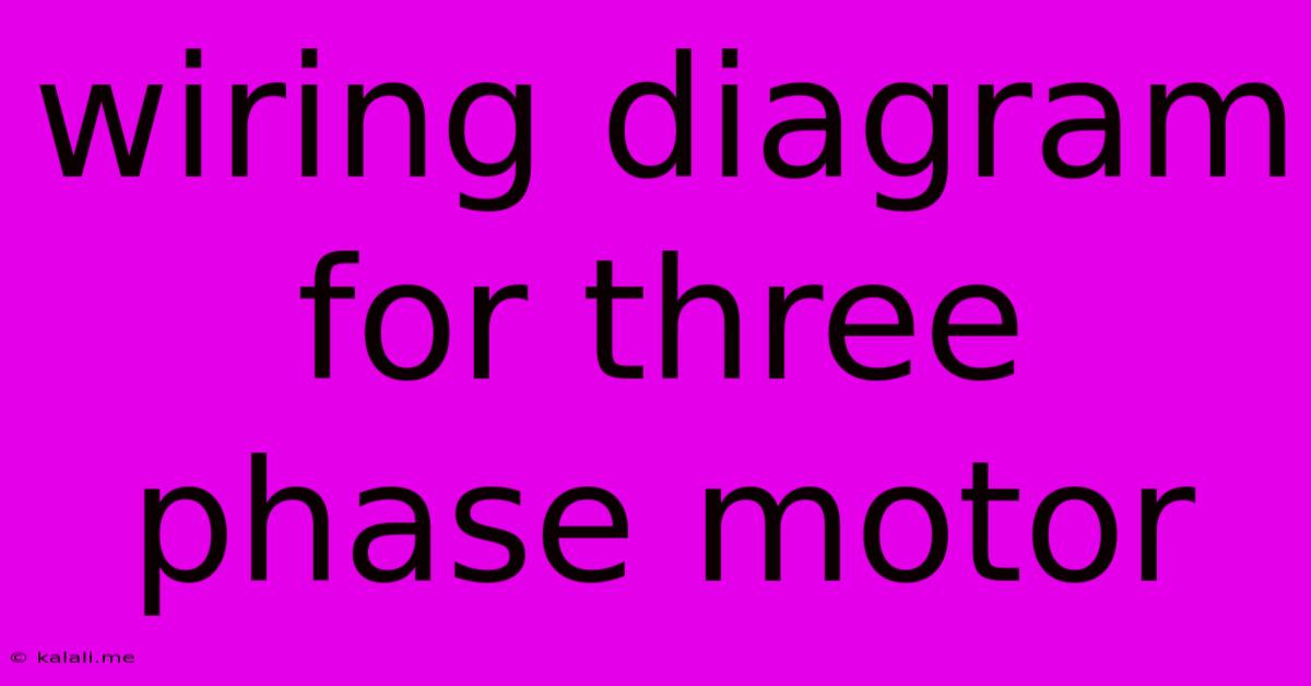 Wiring Diagram For Three Phase Motor