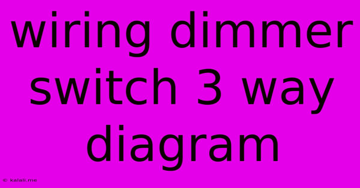Wiring Dimmer Switch 3 Way Diagram