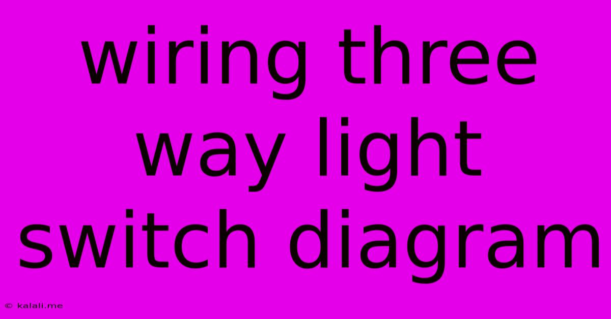 Wiring Three Way Light Switch Diagram