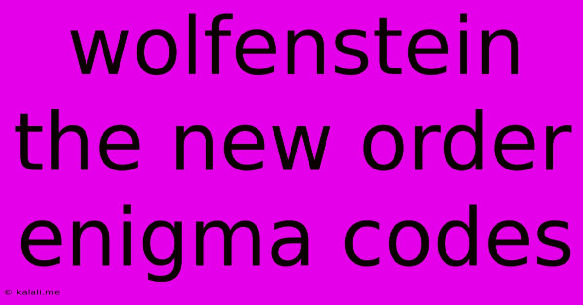 Wolfenstein The New Order Enigma Codes
