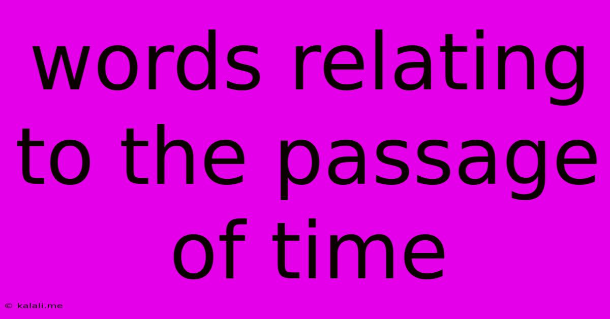 Words Relating To The Passage Of Time