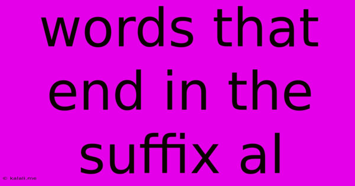 Words That End In The Suffix Al