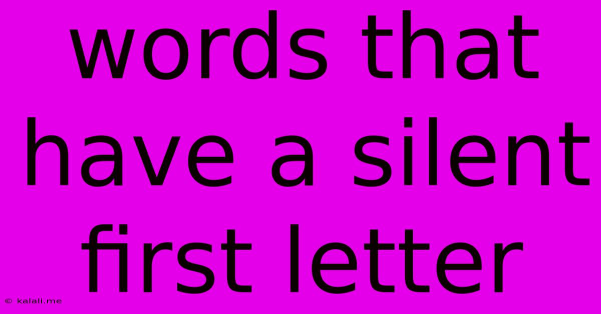 Words That Have A Silent First Letter