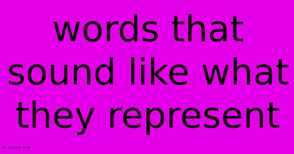 Words That Sound Like What They Represent