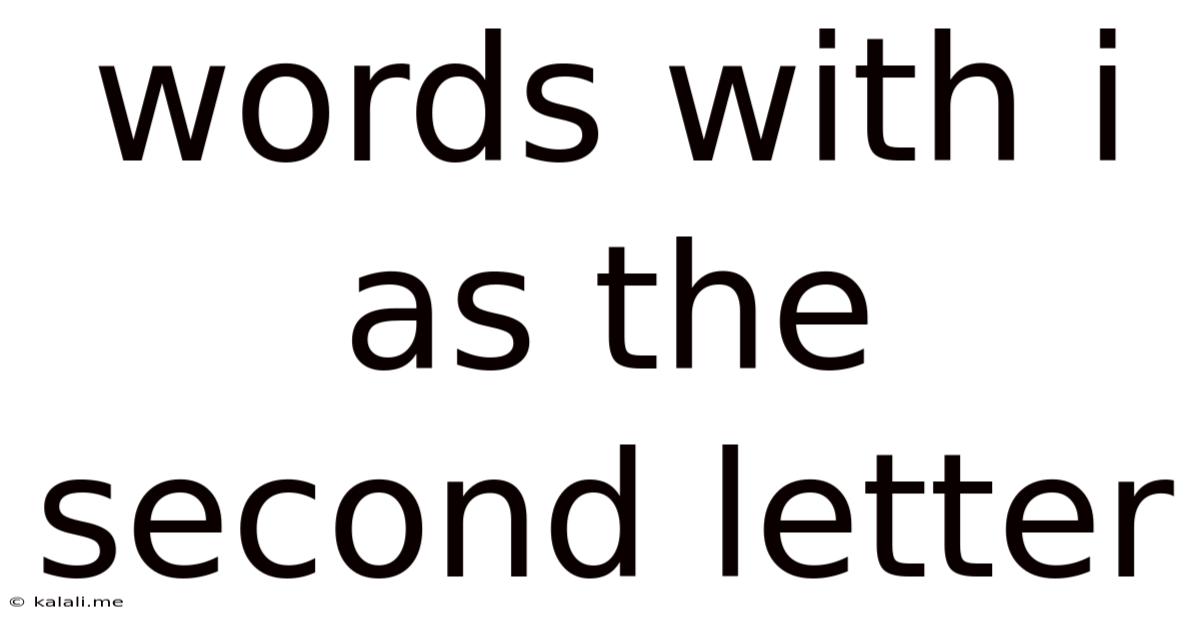 Words With I As The Second Letter