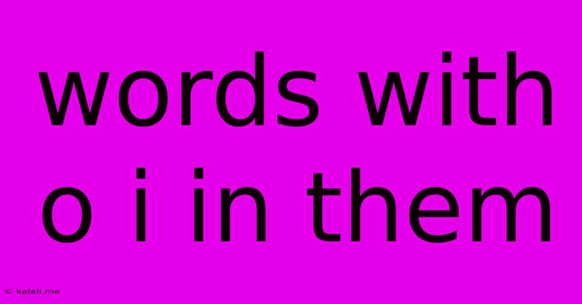 Words With O I In Them